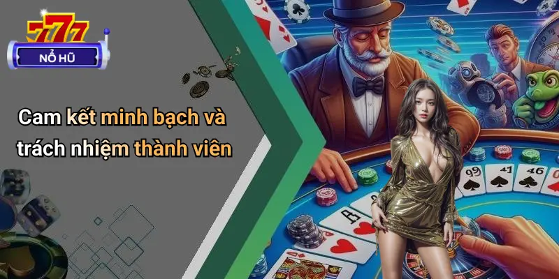 Cam kết minh bạch và trách nhiệm thành viên