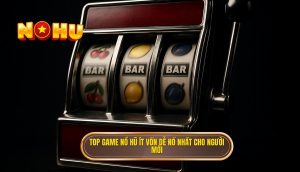 thumb - top game nổ hũ ít vốn dễ nổ nhất cho người mới